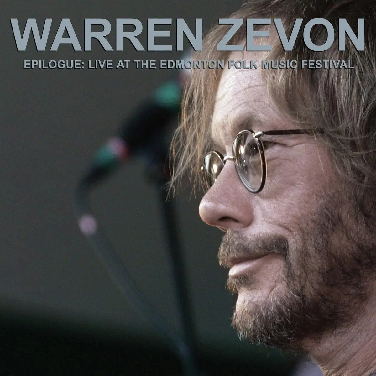 Zevon, Warren/Epilogue: Live At The Edmonton Folk Music Festival [Cd] 1