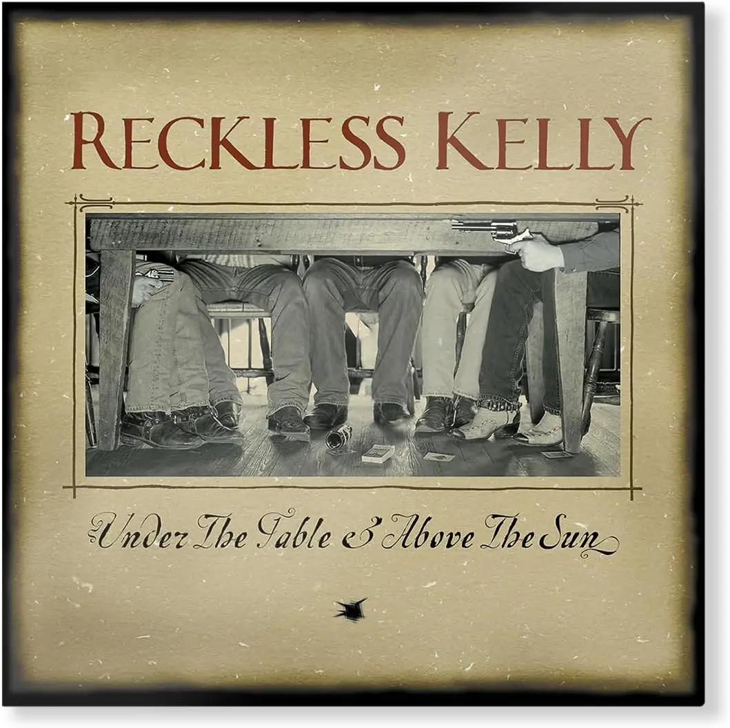 Reckless Kelly/Under The Table And Above [Lp] 1