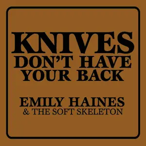 Haines, Emily/Knives Don't Have Your Back [Lp] 1