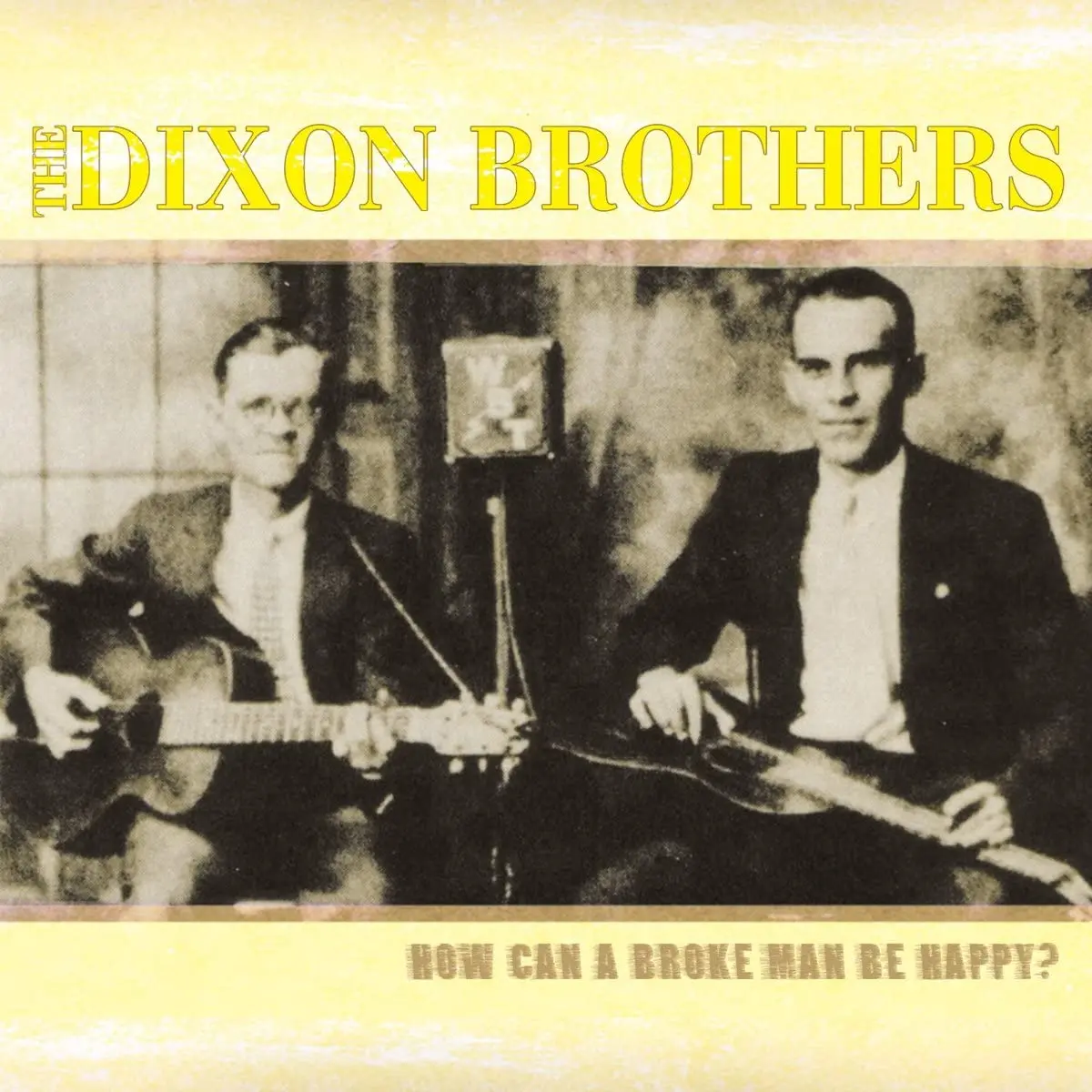 Dixon Brothers/How Can A Broke Man Be Happy? (23 Tracks) [Cd] 1