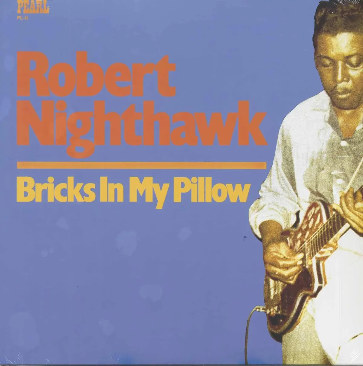Nighthawk, Robert/Bricks In My Pillow [Lp] 1
