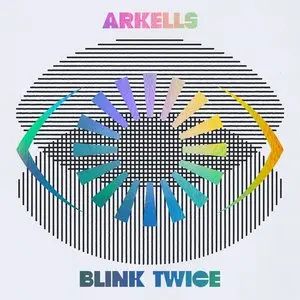 Arkells/Blink Twice (Deluxe) [Lp] 1