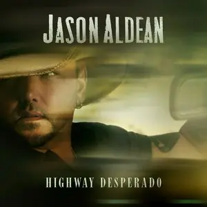 Aldean, Jason/Highway Desperado [Lp] 1