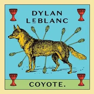 Leblanc, Dylan/Coyote [Lp] 1