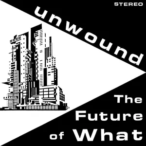 Unwound/The Future Of What (Opaque Yellow Vinyl) [Lp] 1