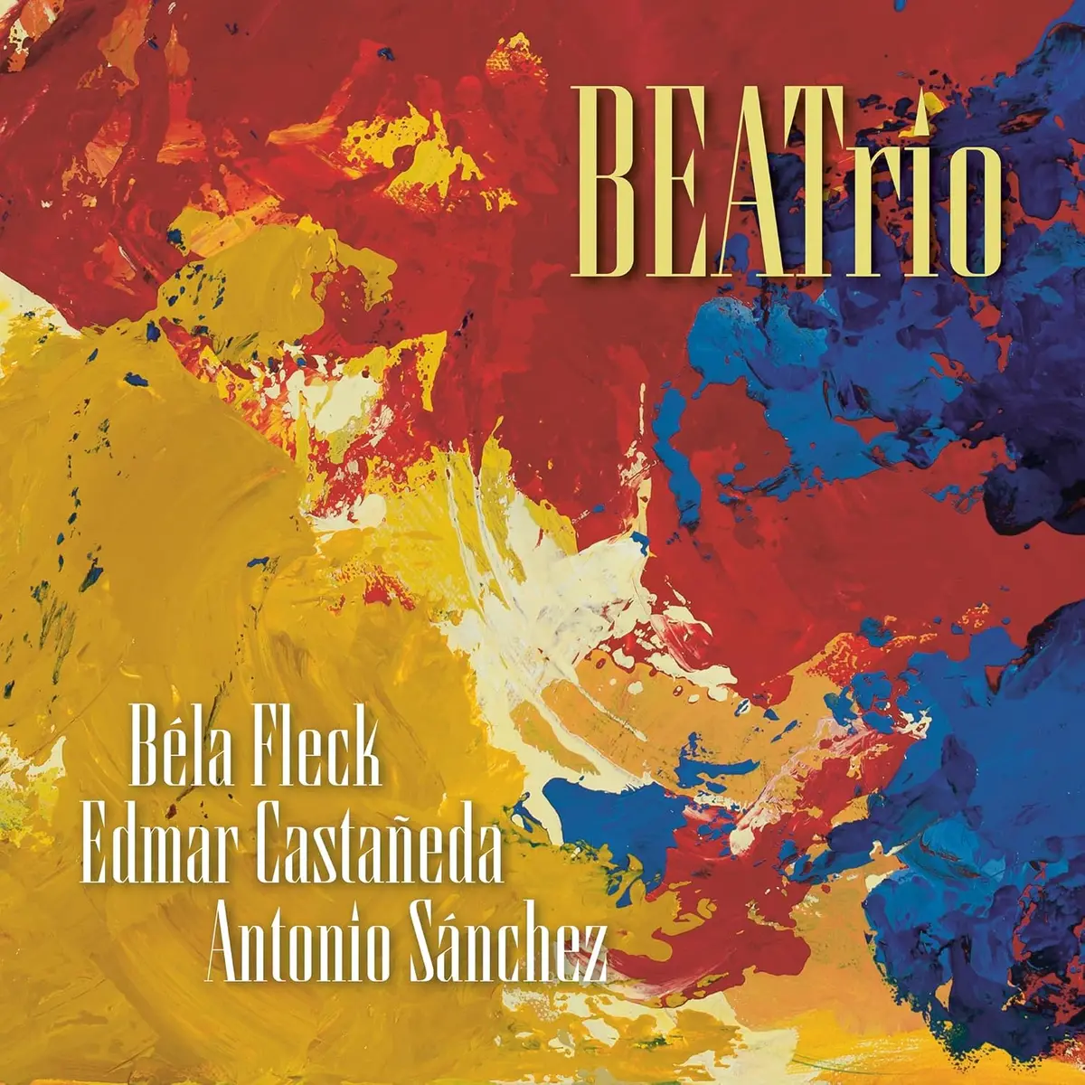 Bela Fleck,  Edmar Castaneda,  Antonio Sanchez/Beatrio [Cd] 1