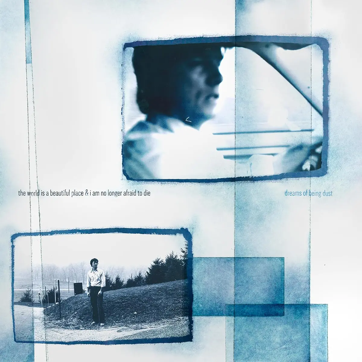 World Is A Beautiful Place & I Am No Longer Afraid/Dreams Of Being Dust [Lp] 1