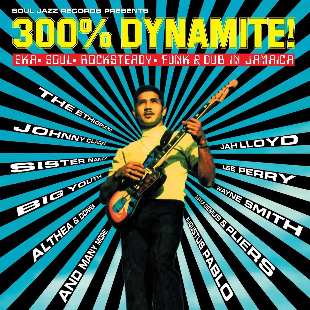 Soul Jazz Records/300% Dynamite - Ska, Soul, Rockstready, Funk & Dub In Jamaica [Lp] 1