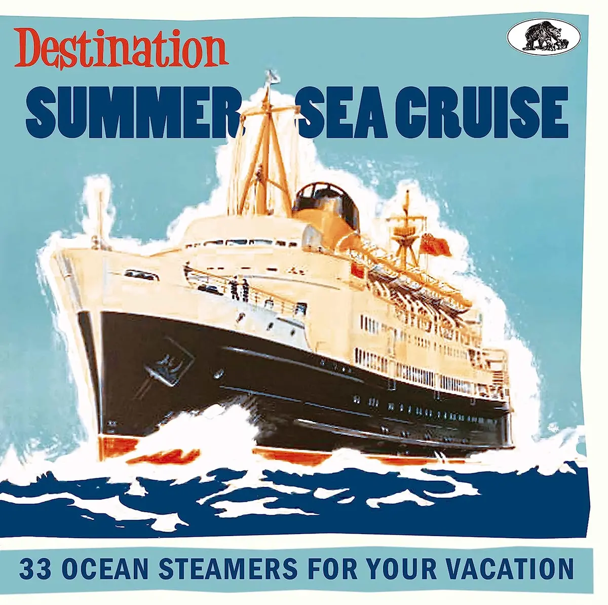 Various Artists/Destination Summer Sea Cruise: 33 Ocean Steamers [Cd] 1