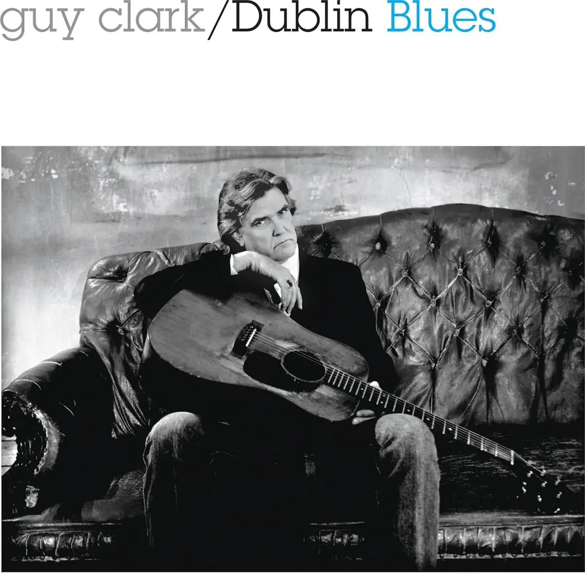 Clark, Guy/Dublin Blues (30Th Anniversary Edition) [Cd] 1