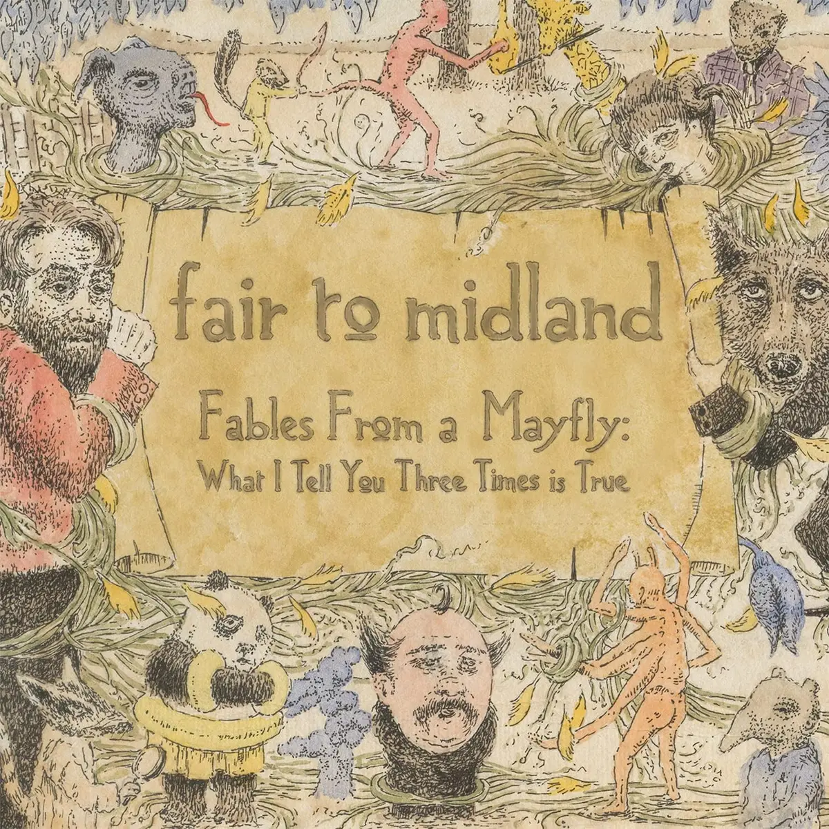 Fair To Midland/Fables From A Mayfly: What I Tell You 3 Times Is T [Lp] 1