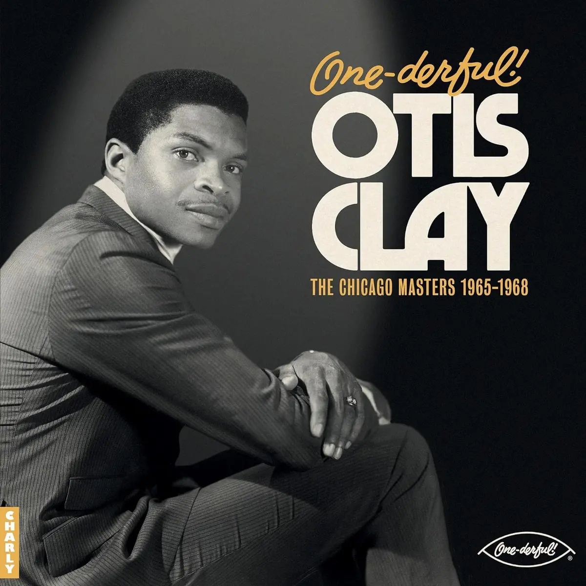 Clay, Otis/One-Derful! Otis Clay: The Chicago Masters 1965-1968 [Lp] 1