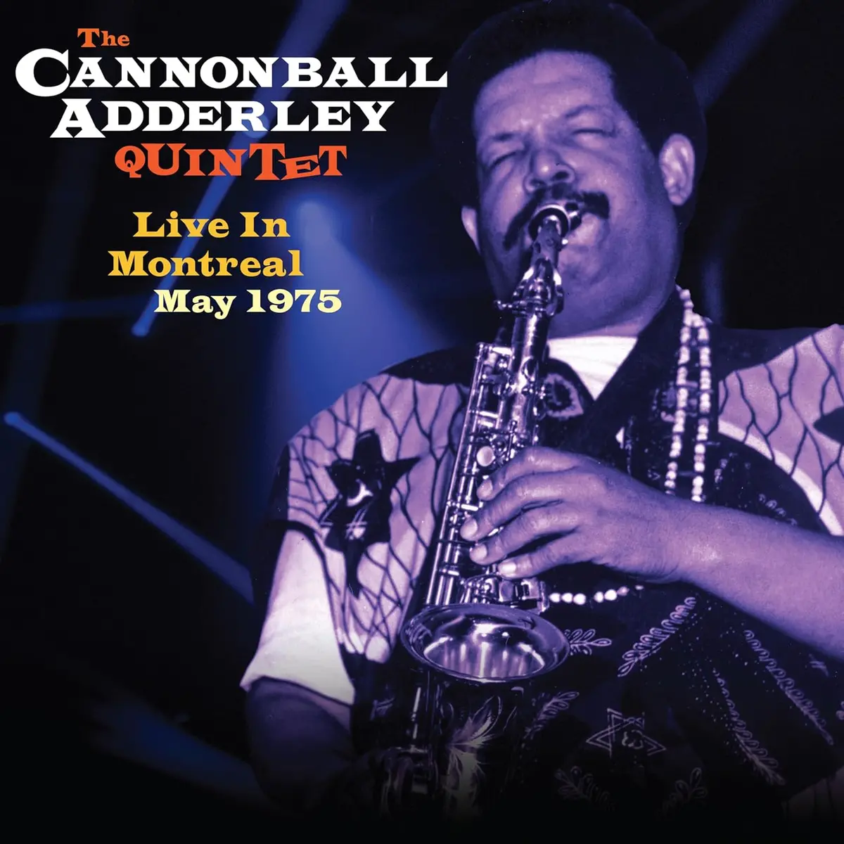Cannonball Adderley Quintet/Live In Montreal May 1975 [Lp] 1