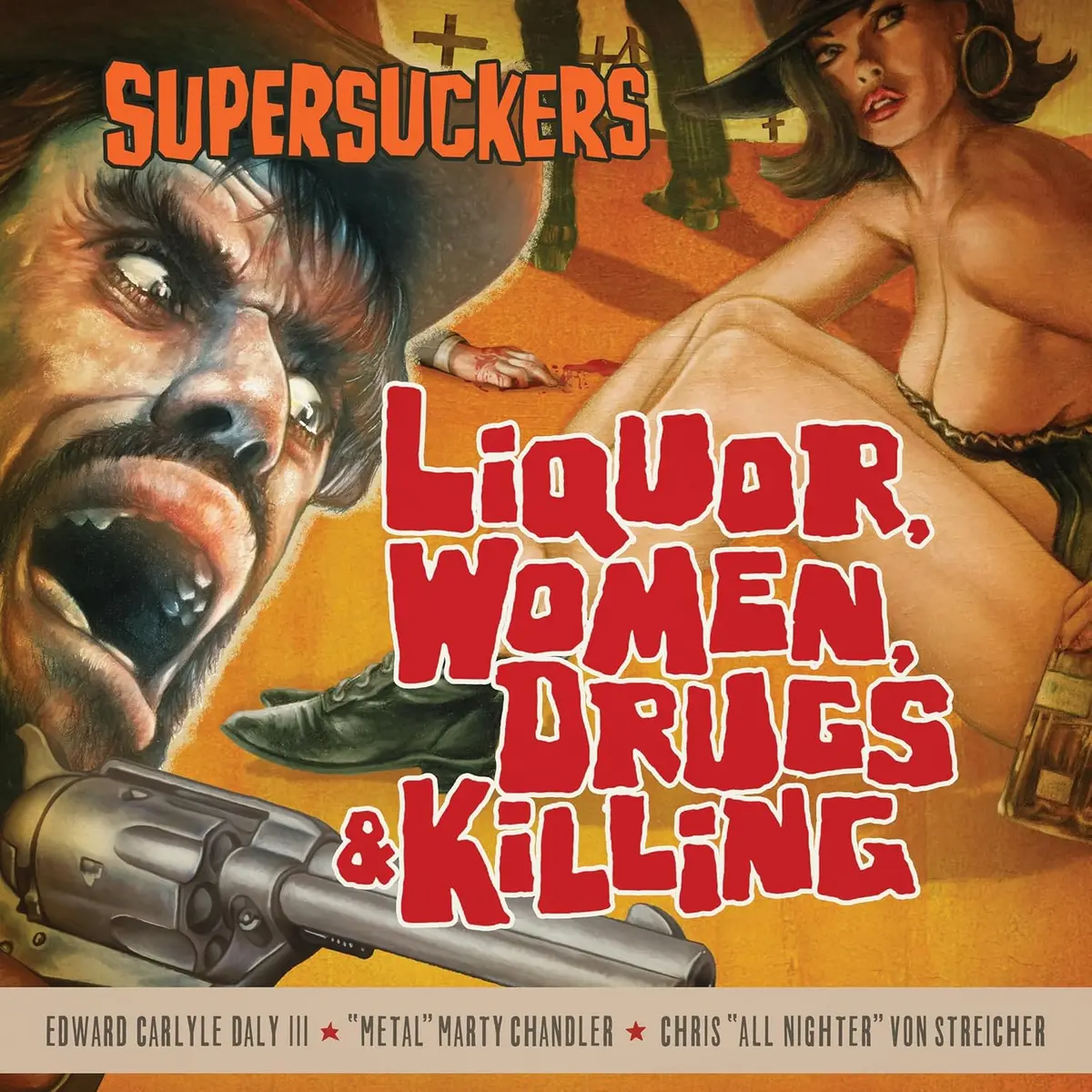 Supersuckers/Liquor, Women, Drugs & Killing [Cd] 1