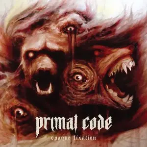 Primal Code/Opaque Fixation (Oxblood Vinyl) [Lp] 1