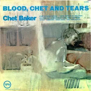 Baker, Chet/Blood Chet And Tears (Verve By Request Series) [Lp] 1