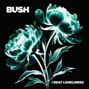 Bush/I Beat Loneliness [Cd] 1