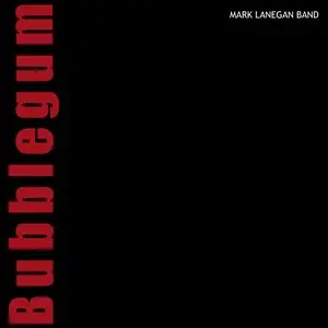 Lanegan, Mark/Bubblegum [Cd] 1