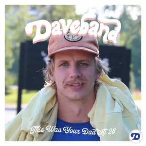 Daveband/This Was Your Dad At 28 [Lp] 1