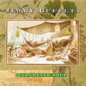 Buffett, Jimmy/Barometer Soup [Lp] 1