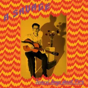 A. Savage/Several Songs About Fire [Lp] 1