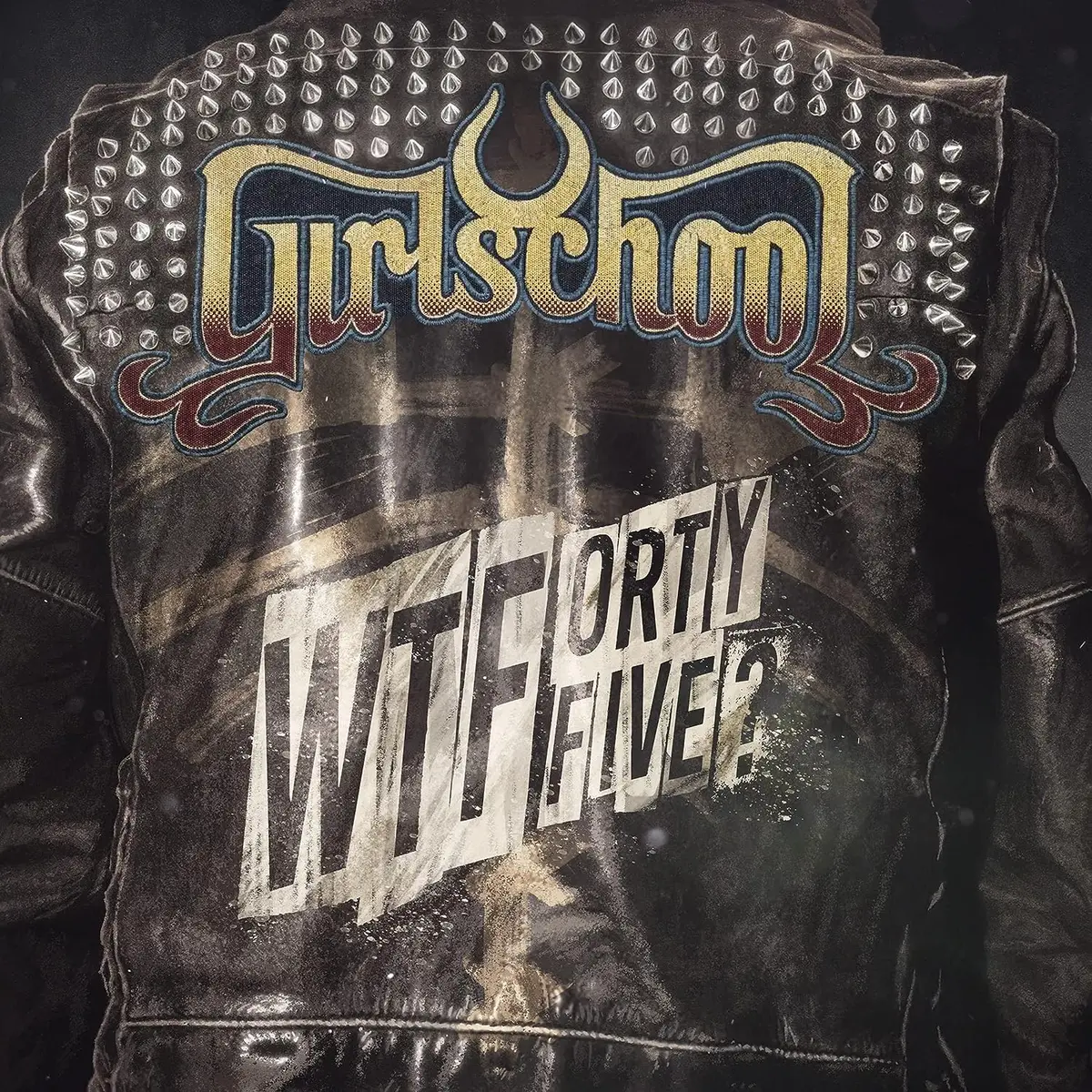 Girlschool/Wtfortyfive? [Lp] 1