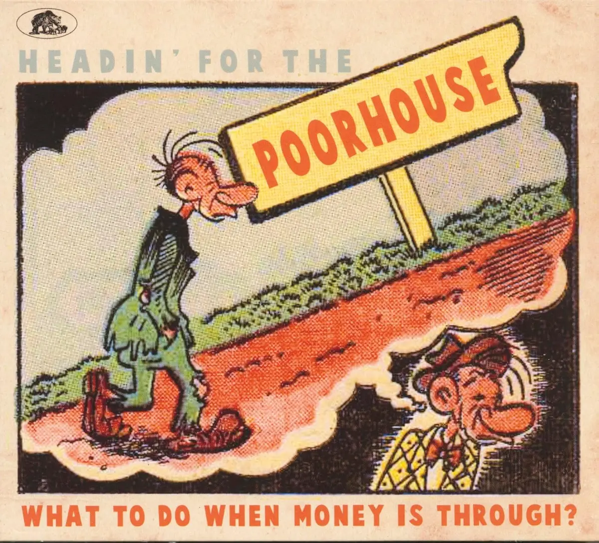 Various Artists/Headin' For The Poorhouse: What To Do When Money Is Through [Cd] 1