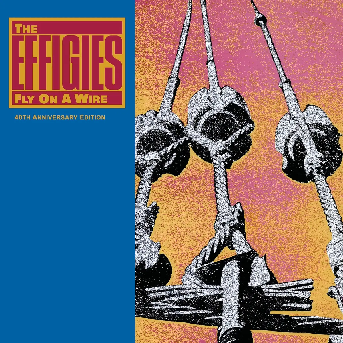 Effigies, The/Fly On A Wire (Numbered 40Th Anniversary Edition) [Lp] 1