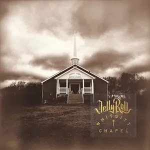 Jelly Roll/Whitsitt Chapel [Lp] 1