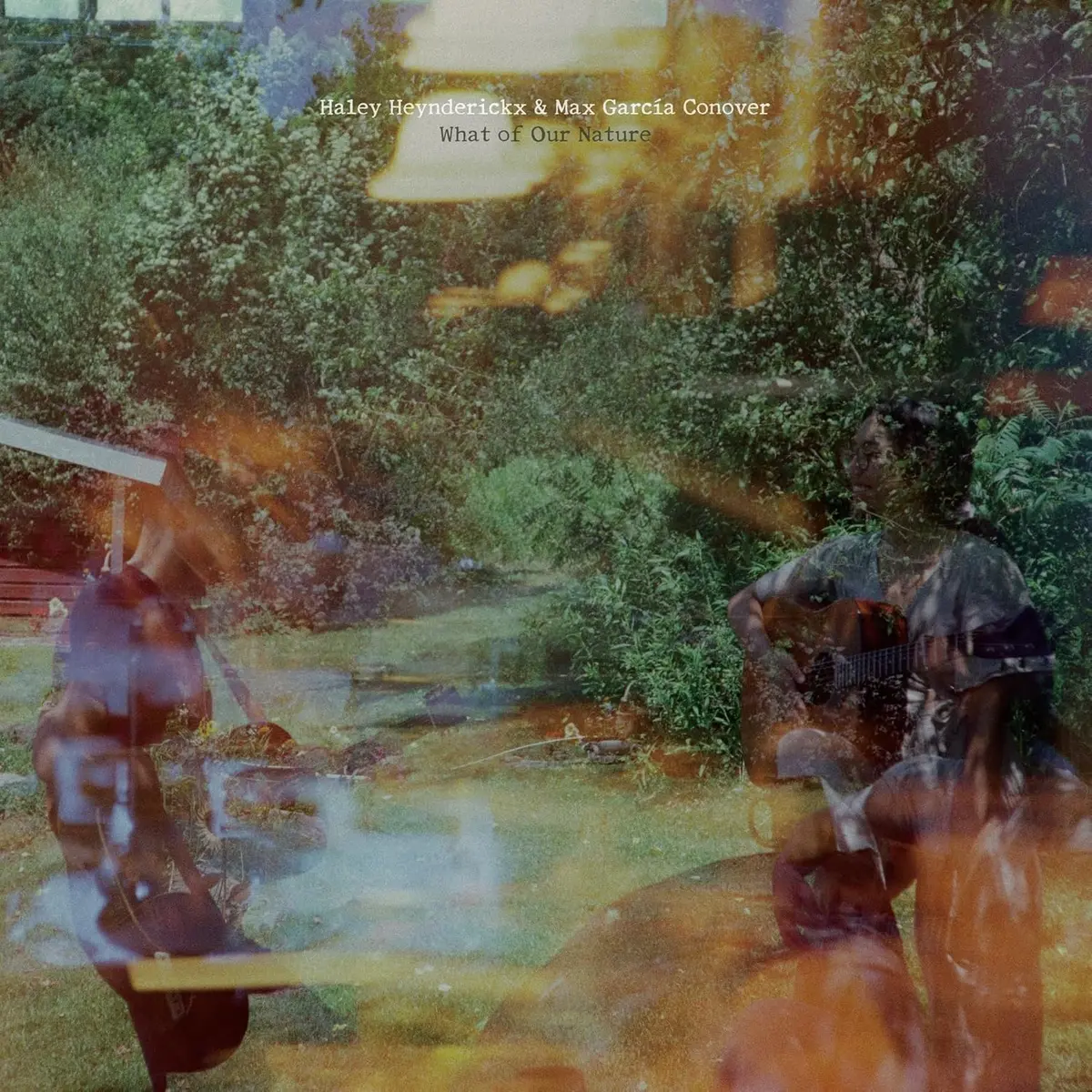 Heynderickx, Haley & Max Garcia Conover/What Of Our Nature [Lp] 1