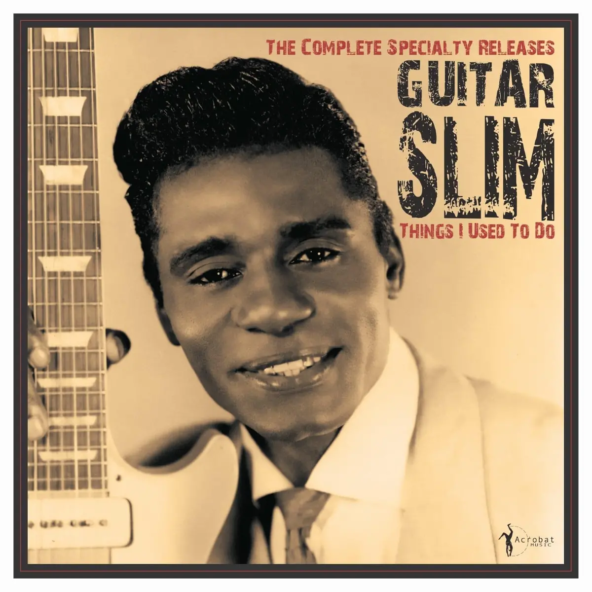Guitar Slim/Things I Used To Do: The Complete Specialty Releases [Lp] 1
