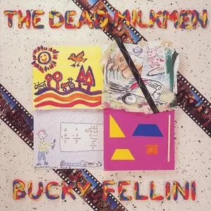 Dead Milkmen, The/Bucky Fellini (Ducky Yellow Vinyl) [Lp] 1