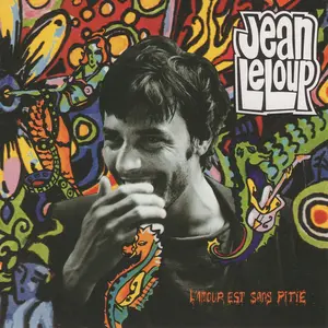 Leloup, Jean/L'amour Est Sans Pitie [Lp] 1