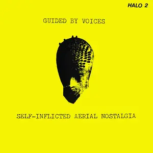 Guided By Voices/Self-Inflicted Aerial Nostalgia (Yellow Vinyl) [Lp] 1
