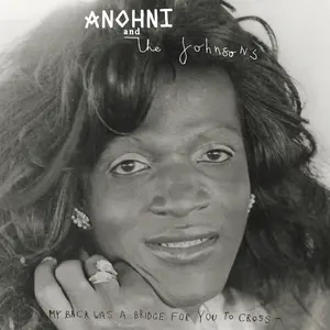 Anohni And The Johnsons/My Back Was A Bridge For You To Cross (White Vinyl) [Lp] 1