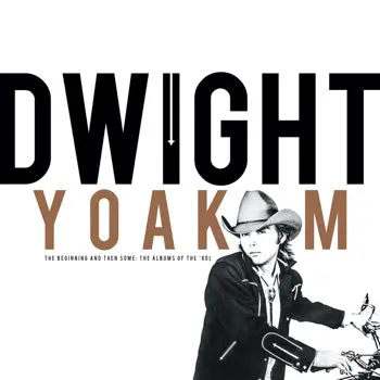 Yoakam, Dwight/The Beginning And Then Some: The Albums Of The '80S (4Lp Box) [Lp] 1