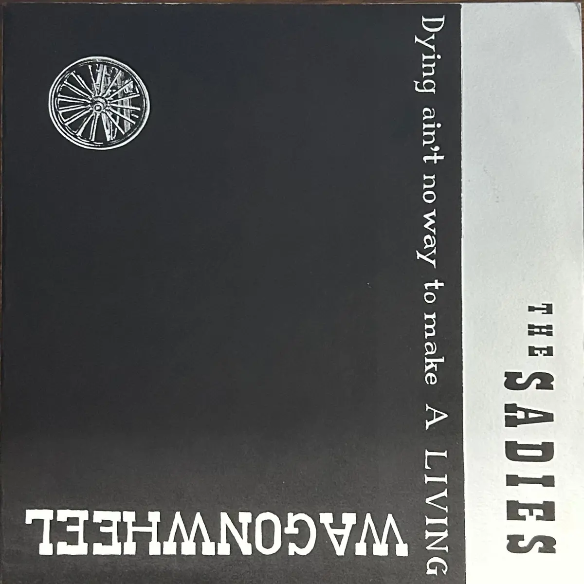 [Used 7"] Sadies, The / Dying Ain't No Way To Make A Living 1