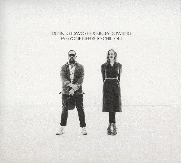 Ellsworth, Dennis & Kinley Dowling/Everyone Needs To Chill Out [Cd] 1