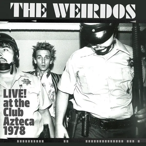 Weirdos, The/Live! At The Club Azteca 1978 [Lp] 1
