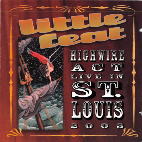 Little Feat/Highwire Act: Live In St. Louis 2003 (2Cd/Blu-Ray) [Cd] 1