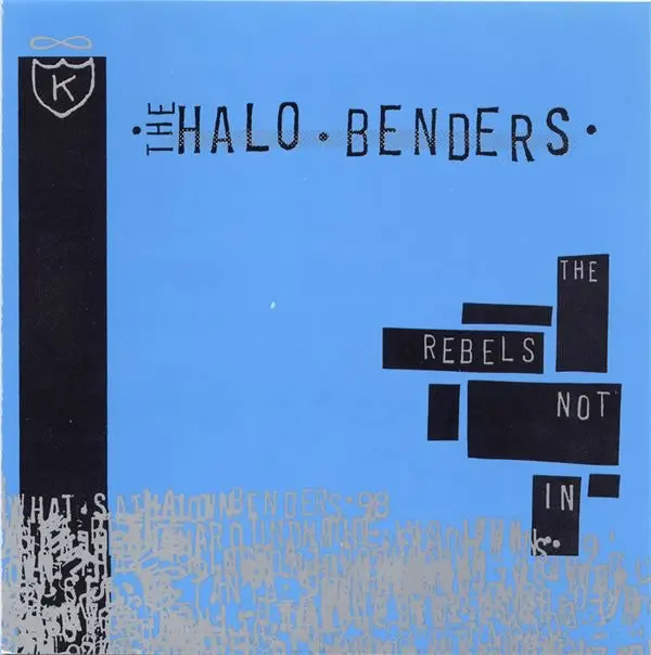 Halo Benders/The Rebels Not In [Lp] 1