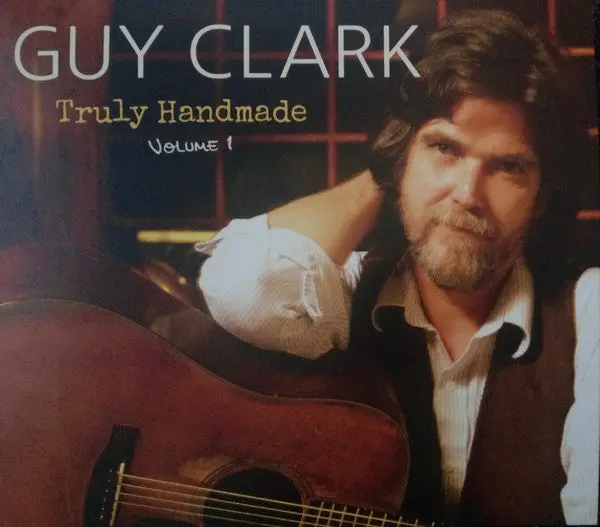 Clark, Guy/Truly Handmade Volume One [Cd] 1