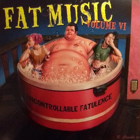 Various Artists/Fat Music Vol Vi: Uncontrollable Fatulence [Lp] 1