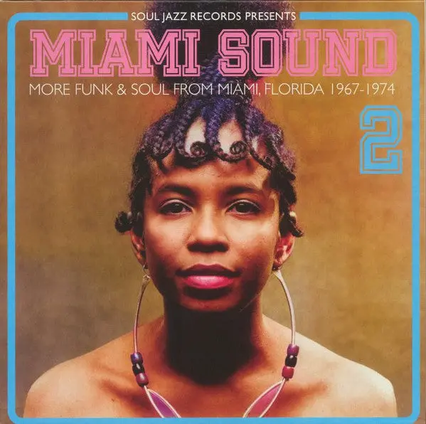 Various Artists/Soul Jazz Records Presents Miami Sound 2: More Funk & Soul From Miami 1967-74 [Lp] 1