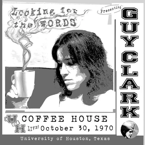 Clark, Guy/Looking For The Words: Live At The U Of H Coffee House [Cd] 1