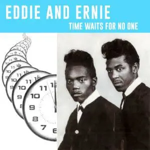 Eddie & Ernie/Time Waits For No One [Lp] 1