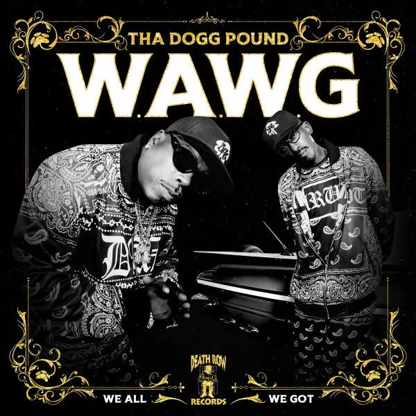Tha Dogg Pound/W.A.W.G. (We All We Got) [Lp] 1