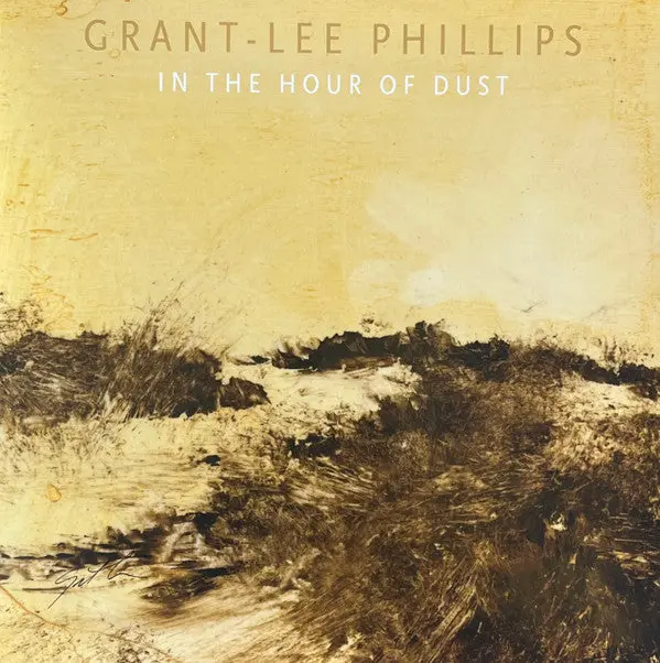 Phillips, Grant-Lee/In The Hour Of Dust (Signed) (Clear Golden Smoke Vinyl)) [Lp] 1