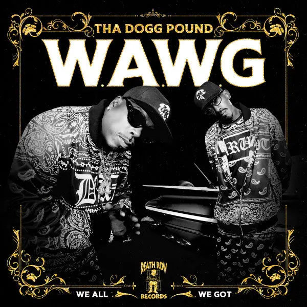 Tha Dogg Pound/W.A.W.G. (We All We Got) [Cd] 1