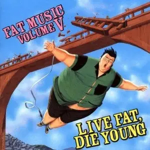 Various Artists/Fat Music Vol V: Live Fat, Die Young [Lp] 1